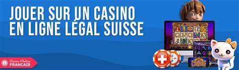 Casino en ligne legal Suisse .